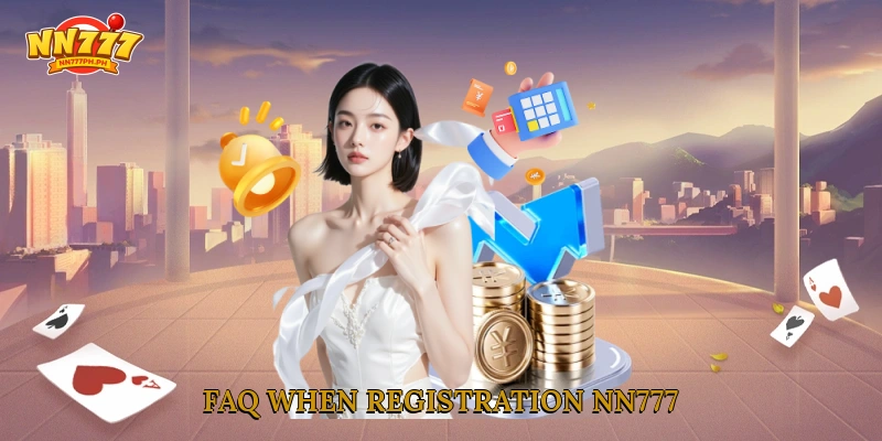 FAQ when registration NN777