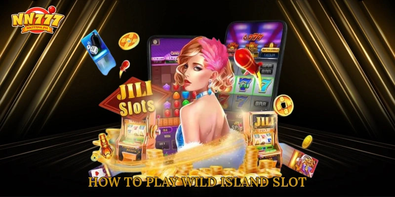 How to play Wild Island Slot