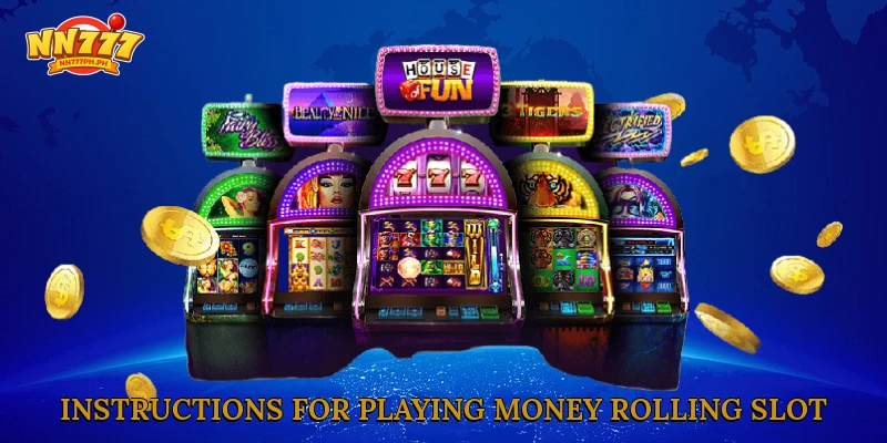 Instructions for playing Money Rolling Slot