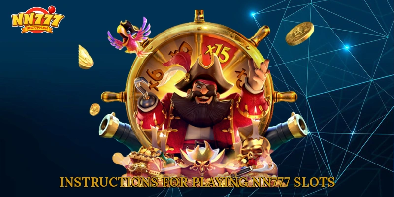 Instructions for playing NN777 slots