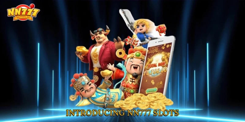 Introducing NN777 Slots