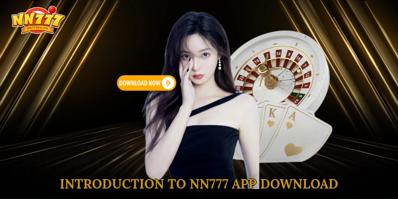 Introduction to NN777 app download