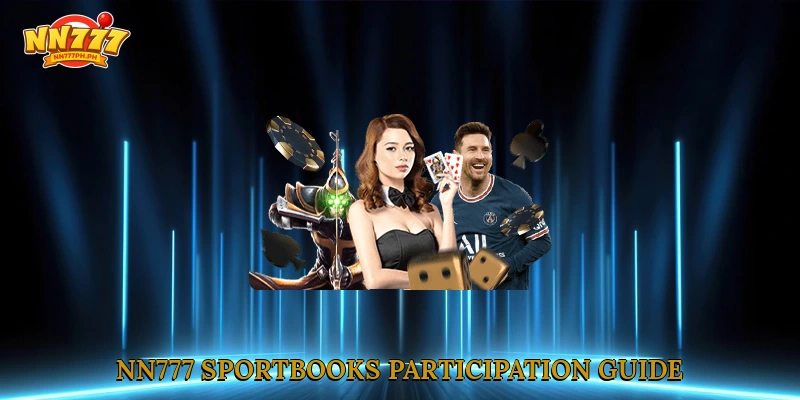 NN777 sportbooks Participation Guide