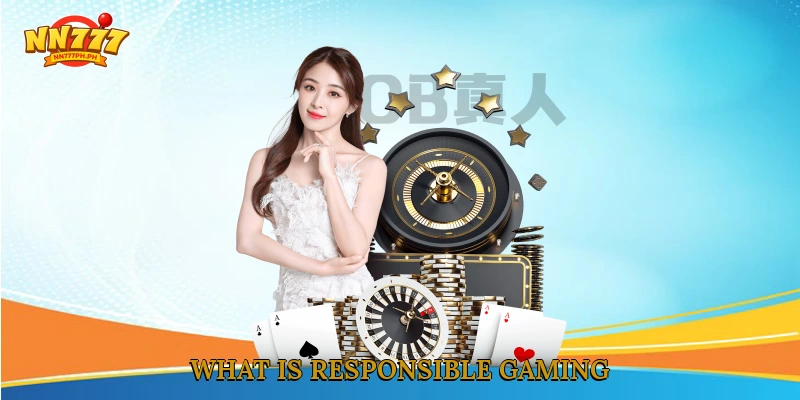 What is responsible gaming?