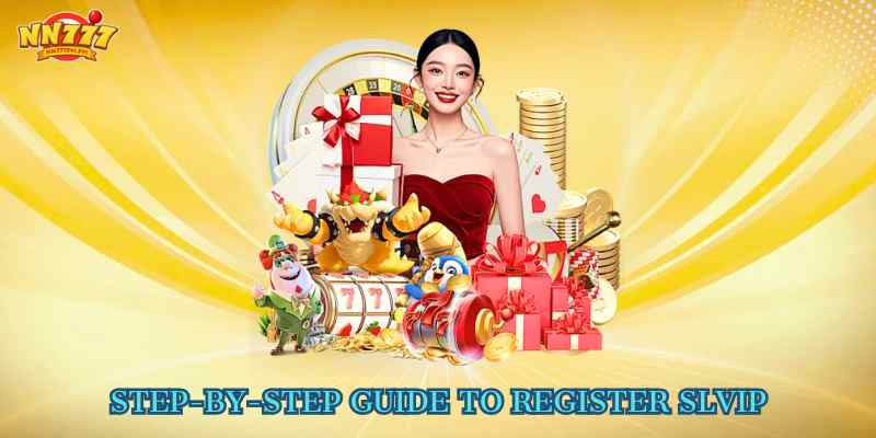 Step-by-Step Guide to Register Slvip
