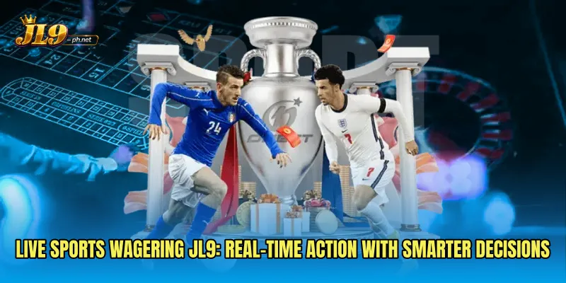 Live Sports Wagering JL9: Real-Time Action With Smarter Decisions