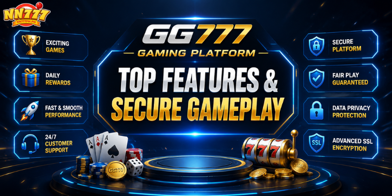GG777 Gaming Platform: Top Features & Secure Gameplay