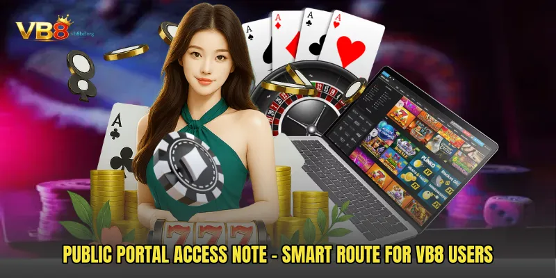 Public Portal Access Note - Smart Route For VB8 Users