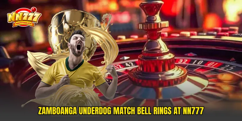 Zamboanga Underdog Match Bell Rings At NN777