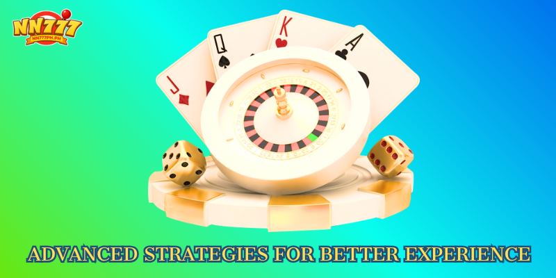 Advanced Strategies for Better Experience